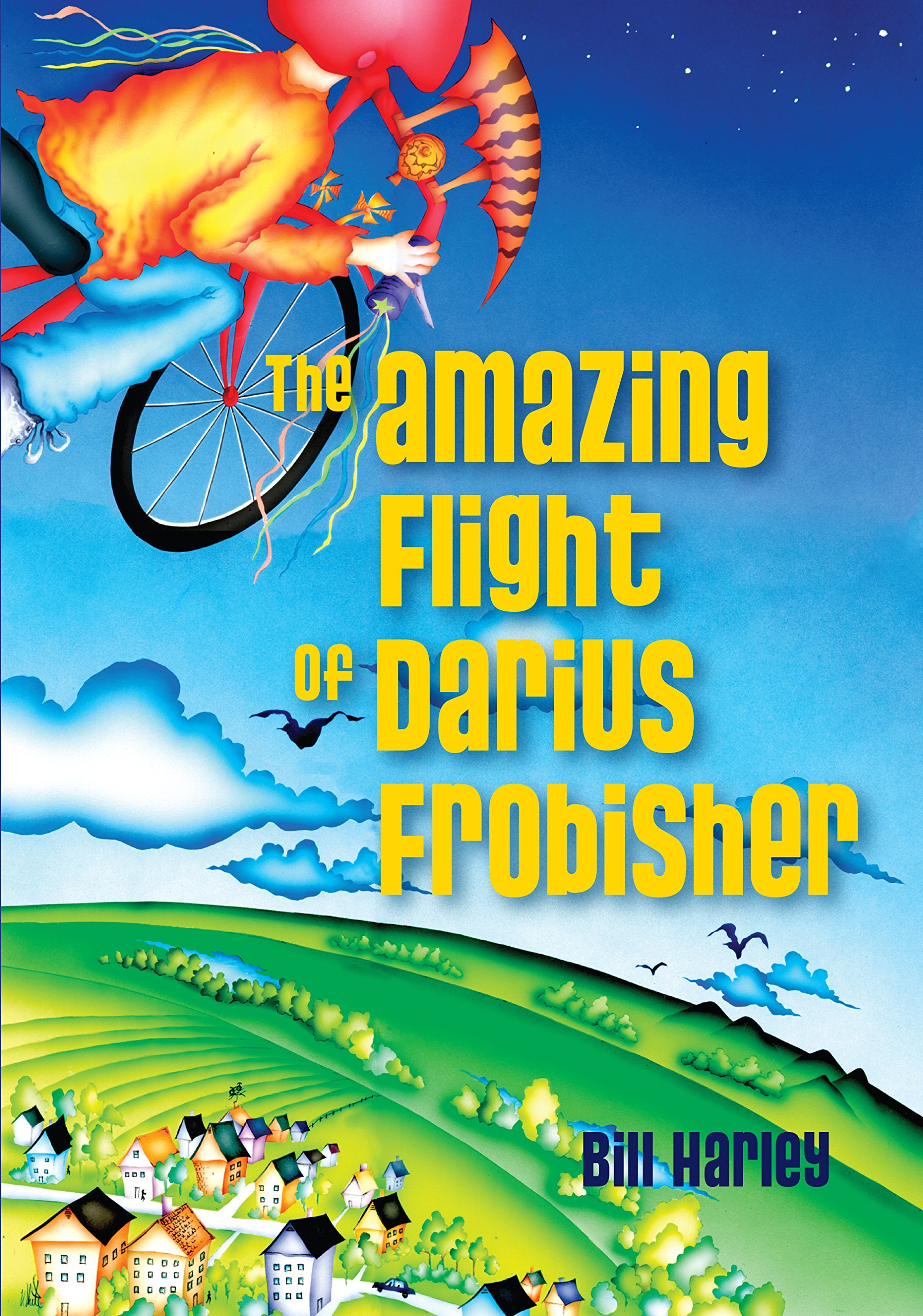 The Amazing Flight of Darius Frobisher by Bill Harley