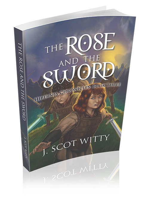 Hibernia Chronicles: Book Three - The Rose and the Sword