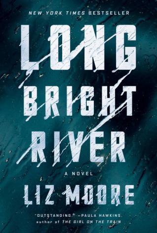 Long Bright River by Liz Moore