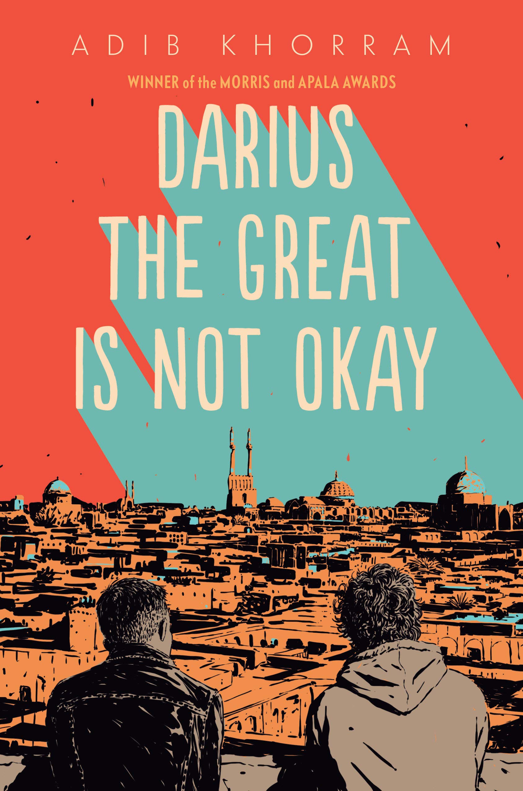 Illustration of two young men sitting and looking out over a city landscape in black and yellow. White text on blue reads "Darius the Great is Not Okay" on a red background on the upper half of the book cover.