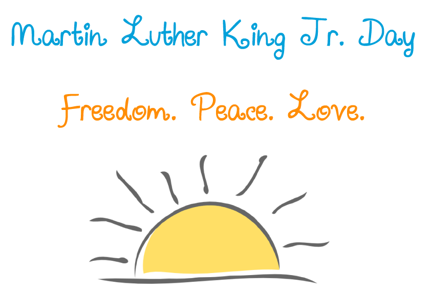 image showing sunrise with text "Martin Luther King Jr. Day. Freedom. Peace. Love."