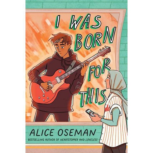 An illustration of a girl wearing a hijab and baseball jersey looking up at a boy wearing a dark hoodie and playing a red guitar. The title "I Was Born For This" is written in green letters around the illustration.