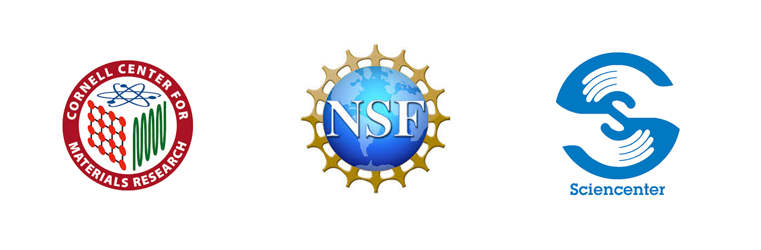 Logos for Cornell Center for Materials Research, National Science Foundation, and the Sciencenter Logos for Cornell Center for Materials Research, National Science Foundation, and the Sciencenter