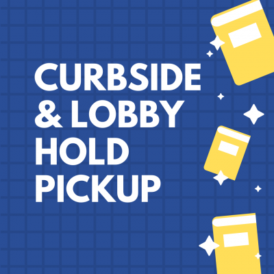 image advertising curbside and lobby hold pickup service with white text against a blue background and yellow books