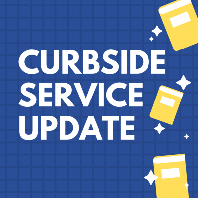 image advertising curbside service update with white text against a blue background and yellow books