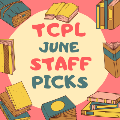 tcpl staff picks for june image