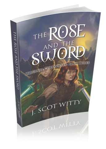 Hibernia Chronicles: Book Three - The Rose and the Sword