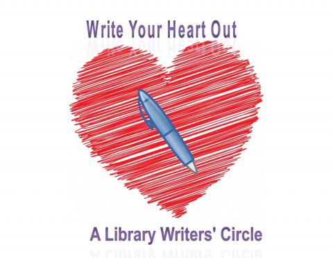 Write Your Heart Out, A Library Writers' Circle