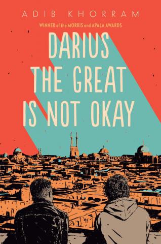 Illustration of two young men sitting and looking out over a city landscape in black and yellow. White text on blue reads "Darius the Great is Not Okay" on a red background on the upper half of the book cover.
