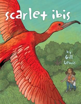 book cover of scarlet ibis by gill lewis