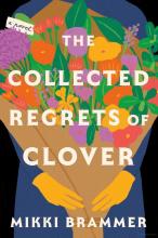 Image of cover of The Collected Regrets of Clover by Mikki Brammer