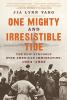 Cover of One Mighty and Irresistible Tide by Jia Lynn Yang Cover of One Mighty and Irresistible Tide by Jia Lynn Yang