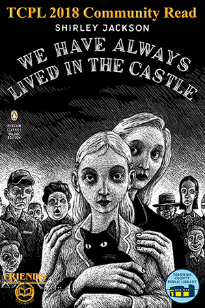 2018 Community Read poster featuring cover of We Have Always Lived in the Castle by Shirley Jackson 2018 Community Read poster featuring cover of We Have Always Lived in the Castle by Shirley Jackson